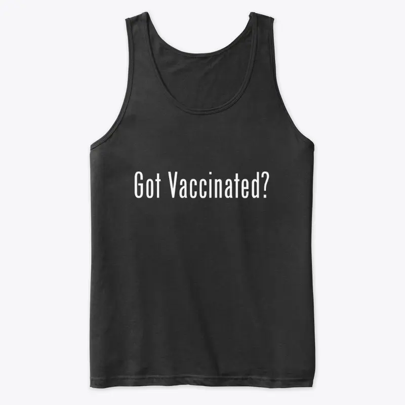 Got Vaccinated? 