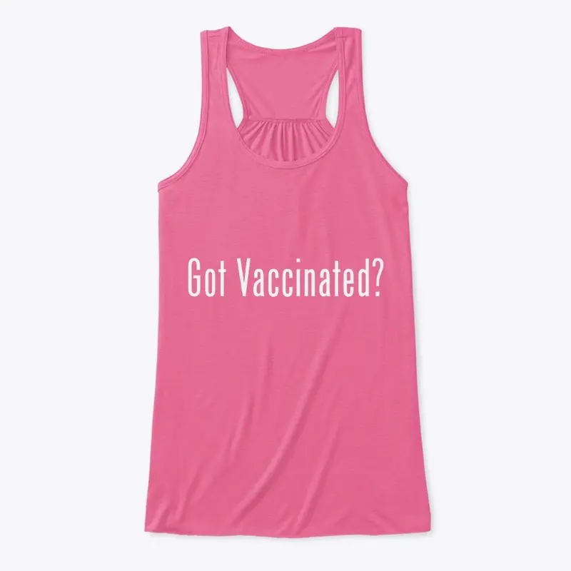 Got Vaccinated? 